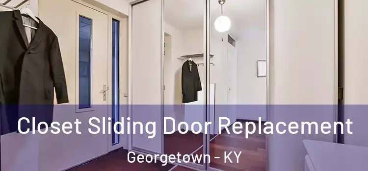 Closet Sliding Door Replacement Georgetown - KY