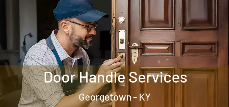 Door Handle Services Georgetown - KY