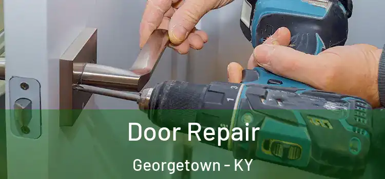 Door Repair Georgetown - KY