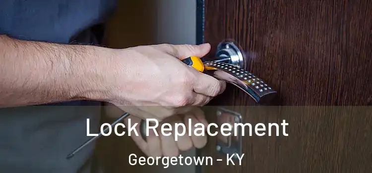 Lock Replacement Georgetown - KY